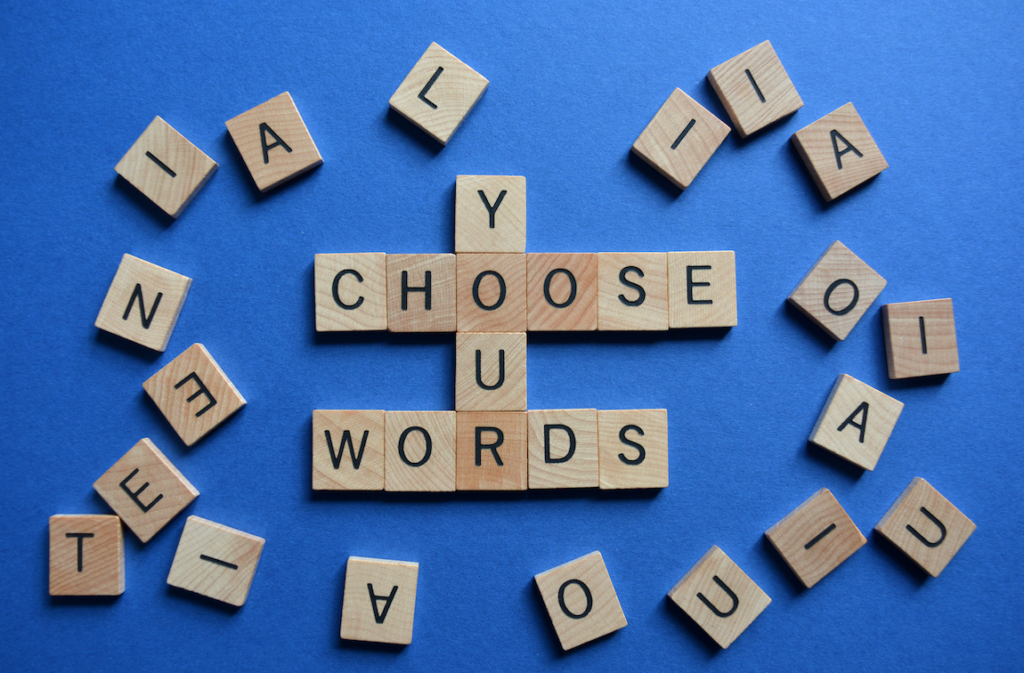 You choose your words